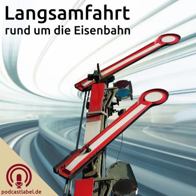 Langsamfahrt: #27 - DDR-Dampfloks, 9€-Ticket, Ferkeltaxen