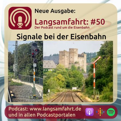 Langsamfahrt: #50 - Signale bei der Eisenbahn