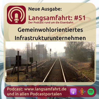 Langsamfahrt: #51 - Gemeinwohlorientiertes Infrastrukturunternehmen