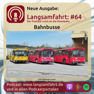 Langsamfahrt: #64 - Bahnbusse