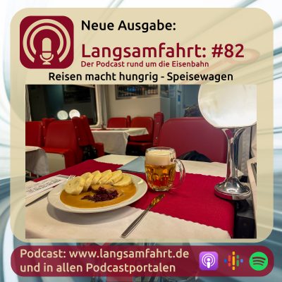 Langsamfahrt: #82 - Reisen macht hungrig - Speisewagen