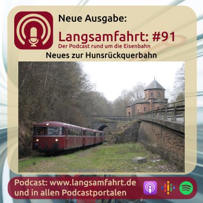 Langsamfahrt: #91 - Neues zur Hunsrückquerbahn