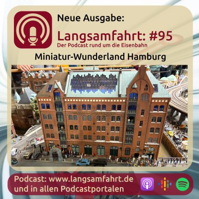 Langsamfahrt: #95 - Miniatur-Wunderland Hamburg