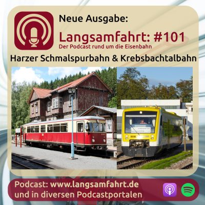Langsamfahrt: #101- Harzer Schmalspurbahn & Krebsbachtalbahn